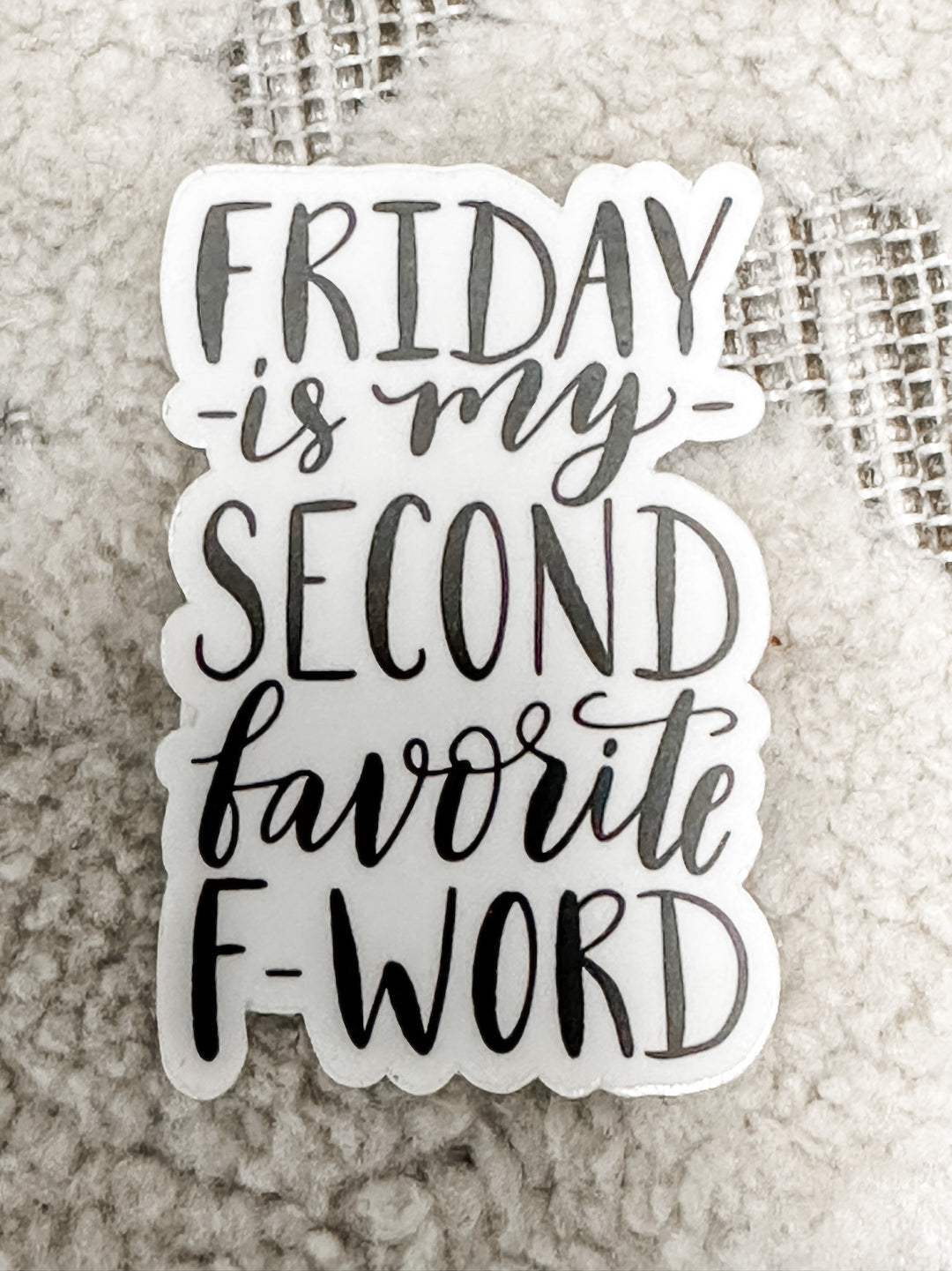 Friday F Word Sticker - The Teal Antler Boutique